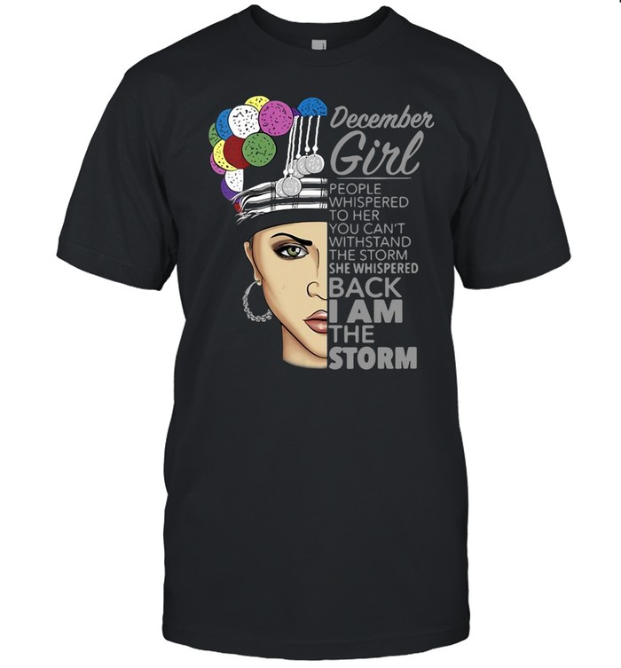 Womens December Girl I Am The Storm Hmong T-shirt Classic Men's T-shirt