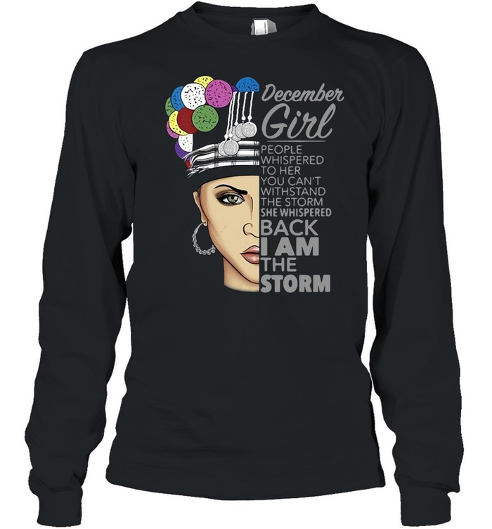 Womens December Girl I Am The Storm Hmong T-shirt Long Sleeved T-shirt