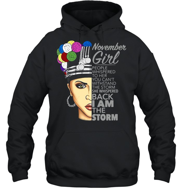 Womens November Girl I Am The Storm Hmong T-shirt Unisex Hoodie