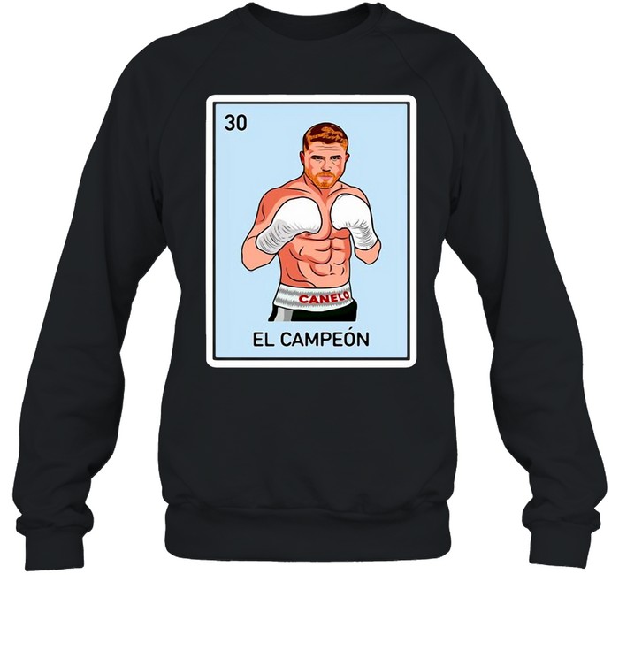 Canelo Alvarez EL Campeon Mexican Boxing Champion Lottery Card T-shirt Unisex Sweatshirt