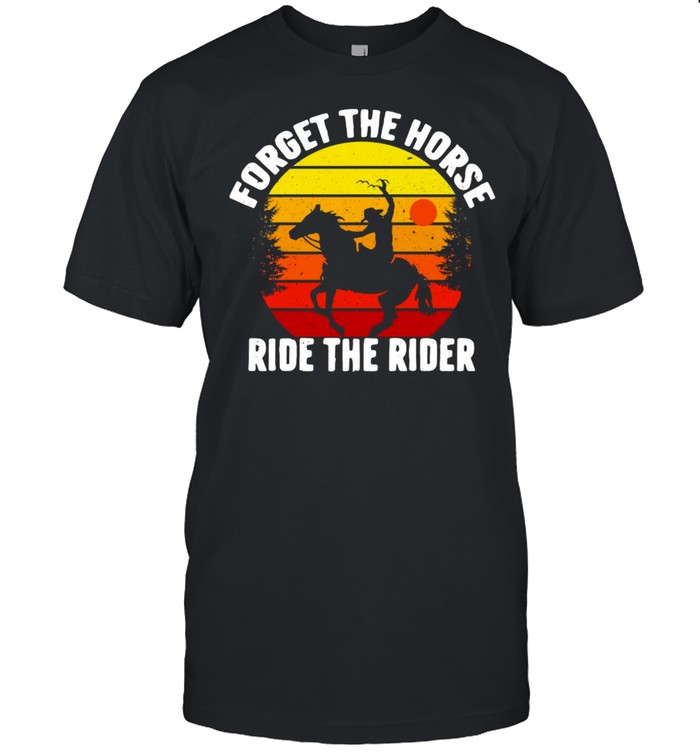 Forget The Horse Ride The Rider Vintage Retro T-shirt Classic Men's T-shirt