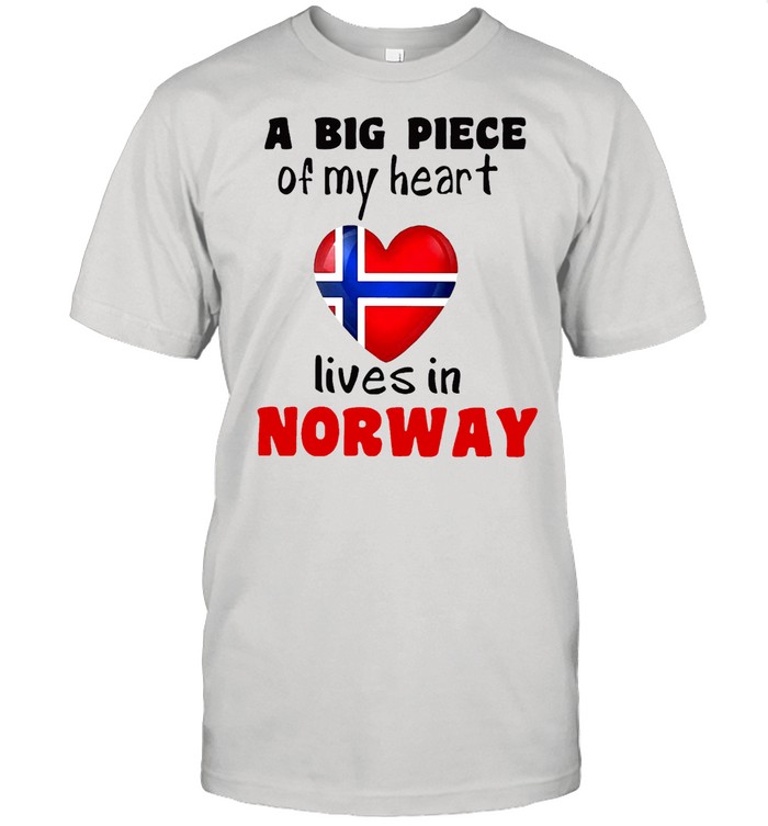 A Big Piece Of My Heart Lives In Norway T-shirt