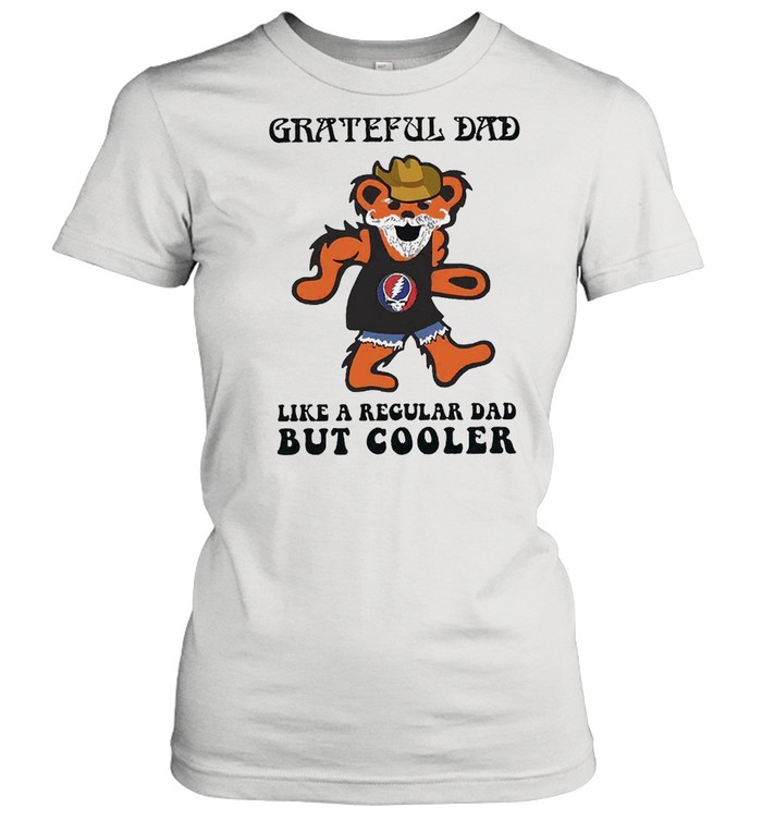 Grateful Dad Like A Regular Dad But Cooler Classic Women's T-shirt