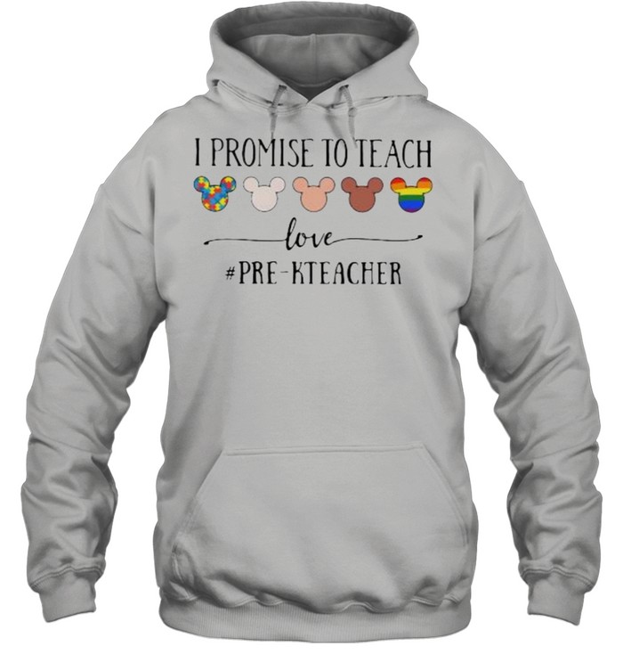 I Promise To Teach Love Pre Kteacher Autism LGBT Unisex Hoodie