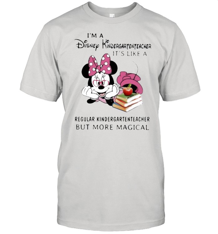 I’m a Disney Disney Kindergartenteacher It’s Like A RegularKindergartenteacher But More Magical Mickey Shirt
