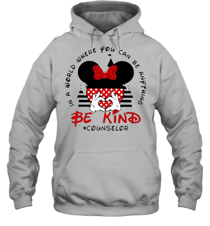 In a World Where You Can be Anything Be Kind Counselor Mickey Unisex Hoodie