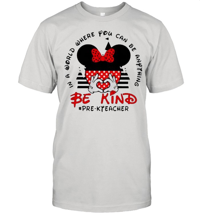 In a World Where You Can be Anything Be Kind Pre K Teacher Mickey  Classic Men's T-shirt