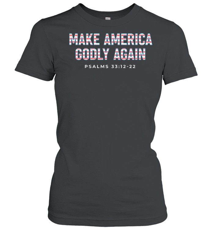 Make America Godly Again shirt Classic Women's T-shirt