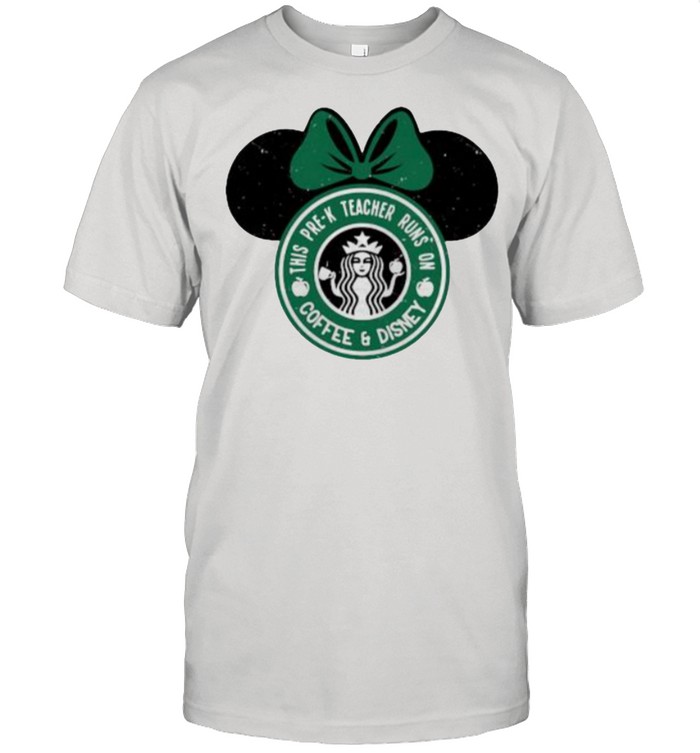 This Pre – K Teacher Runs On Coffee And Disney Starbuck  Classic Men's T-shirt