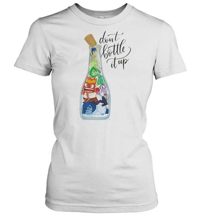 Don’t bottle it up shirt Classic Women's T-shirt