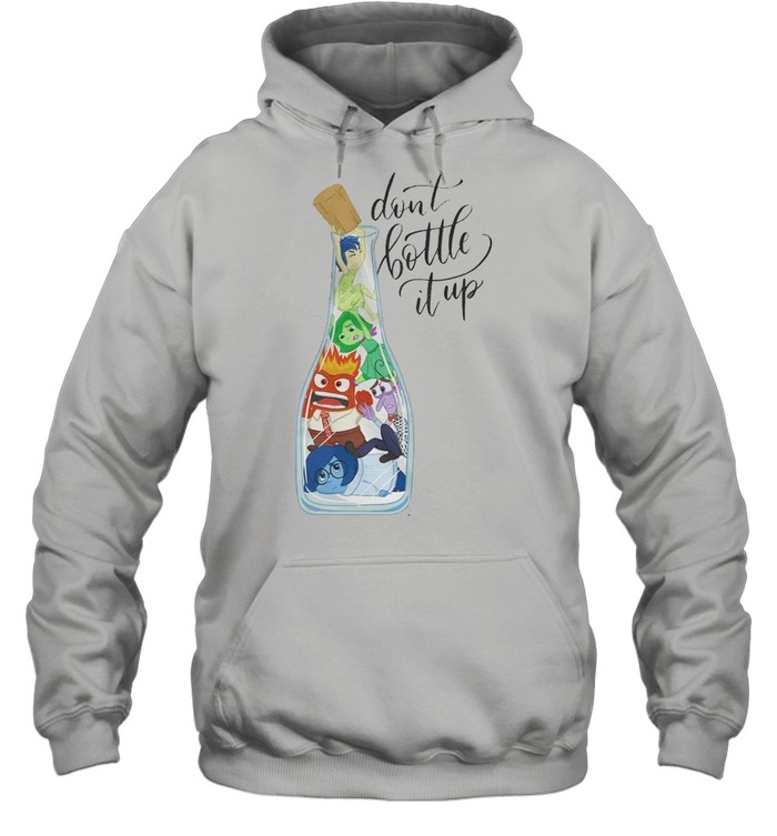 Don’t bottle it up shirt Unisex Hoodie