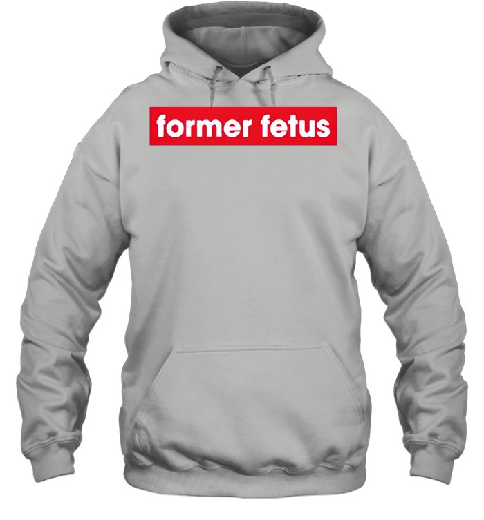 Former Fetus shirt Unisex Hoodie