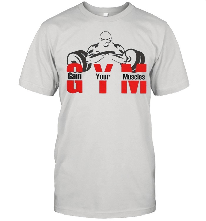 Gym gain your muscles shirt Classic Men's T-shirt