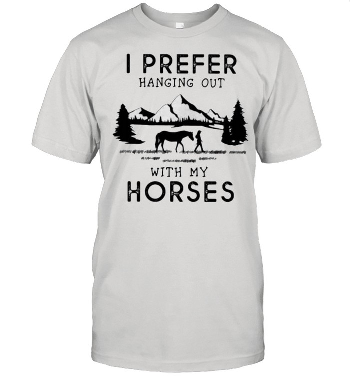 I Prefer Hanging Out With My Horses Classic Men's T-shirt