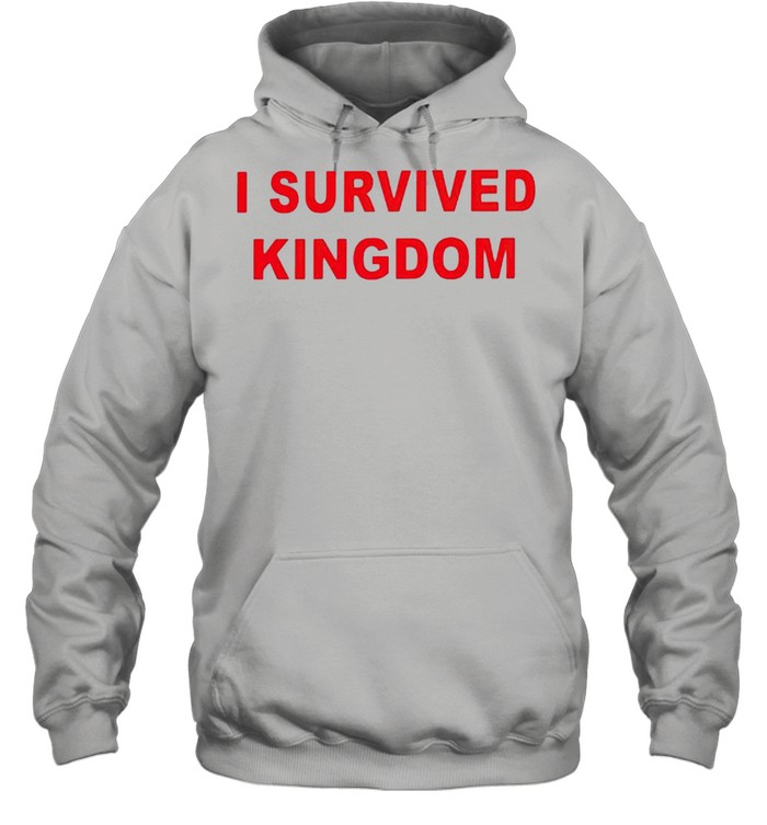 I survived Kingdom shirt Unisex Hoodie