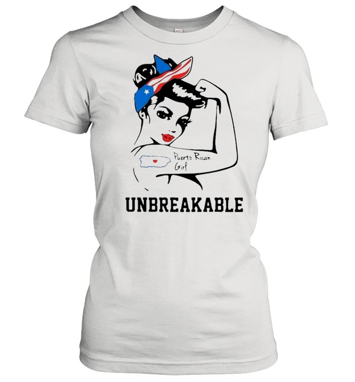 Strong Girl Puerto Rican Girl Unbreakable shirt Classic Women's T-shirt