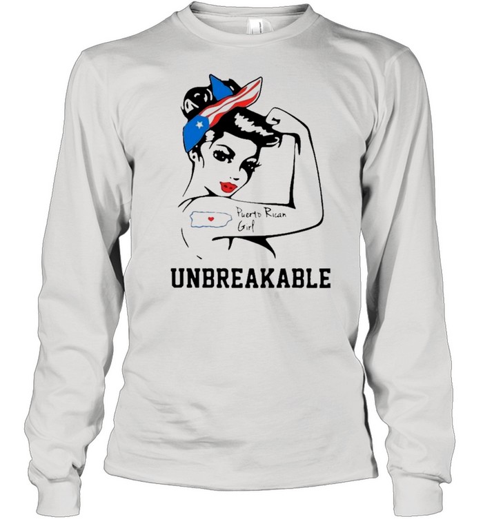 Strong Girl Puerto Rican Girl Unbreakable shirt Long Sleeved T-shirt