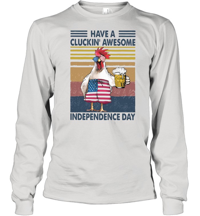 Turkey Have A Cluckin’ Awesome Independence Day Vintage Retro T-shirt Long Sleeved T-shirt