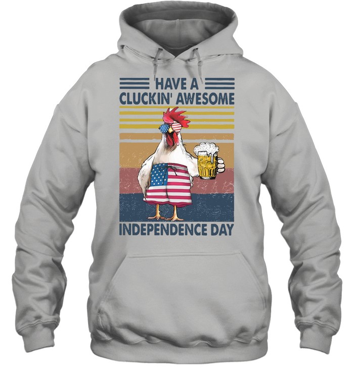 Turkey Have A Cluckin’ Awesome Independence Day Vintage Retro T-shirt Unisex Hoodie