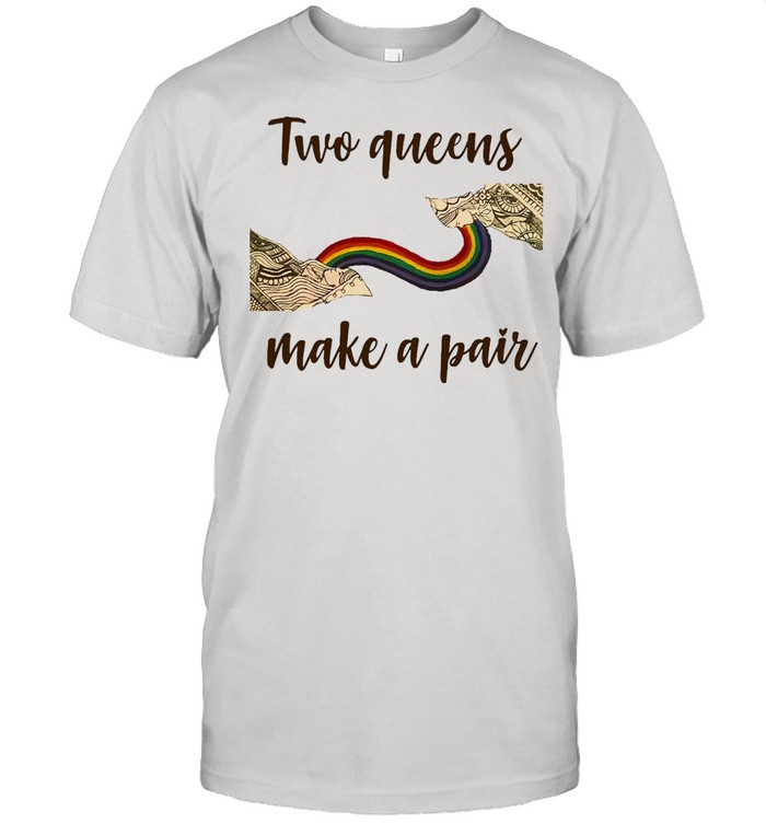 Two Queens Make A Pair T-shirt Classic Men's T-shirt