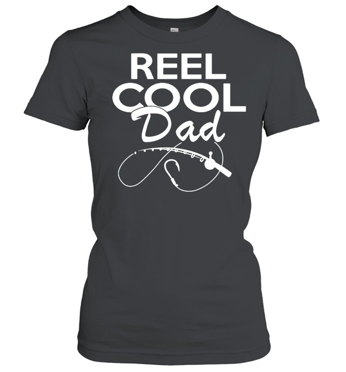 Fishing reel cool Dad shirt Classic Women's T-shirt