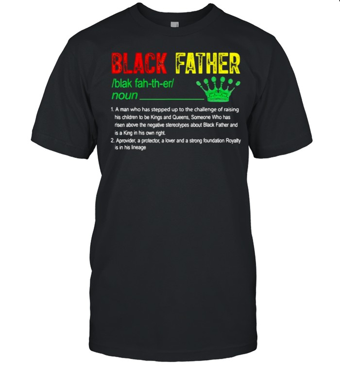 Definition black father Junteenth Crown shirt Classic Men's T-shirt