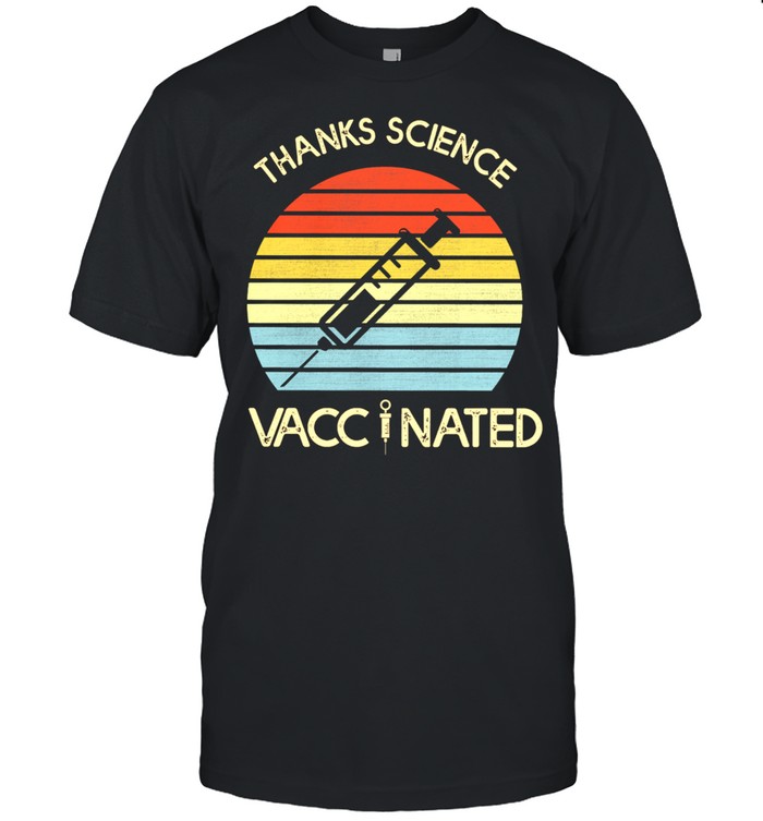 Thanks Science Vaccinated Vintage Retro 2021 shirt Classic Men's T-shirt