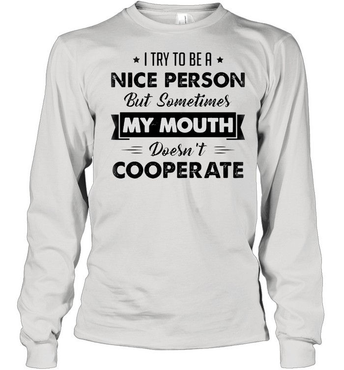 be a nice person shirt