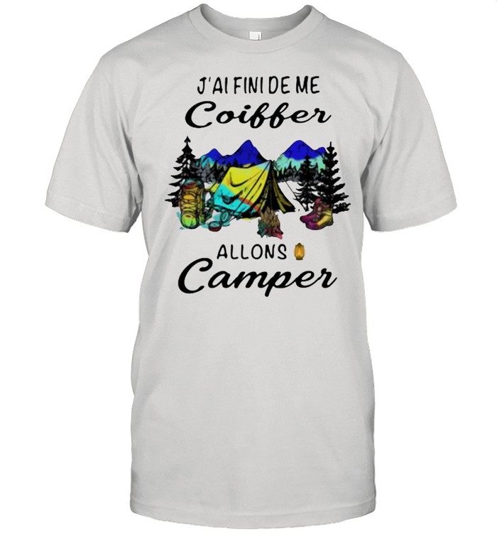 J’ai Fini De Me Coiffer Allons Camper  Classic Men's T-shirt