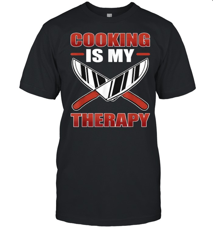 Cooking Is My Therapy Chef Cuisine T- Classic Men's T-shirt