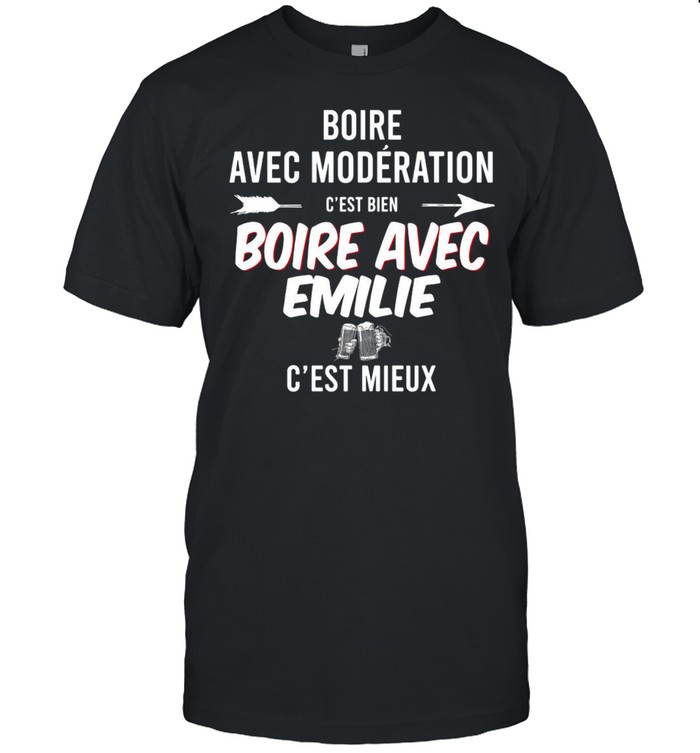 Boire avec moderation boire avec emillie c’est mieux T-shirt Classic Men's T-shirt
