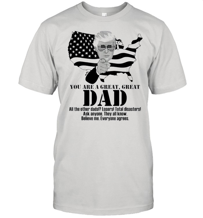 Donald Trump you are a great great Dad shirt Classic Men's T-shirt