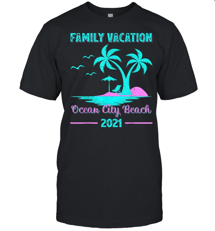 Family vacation 2021 maryland ocean city beach shirt Classic Men's T-shirt