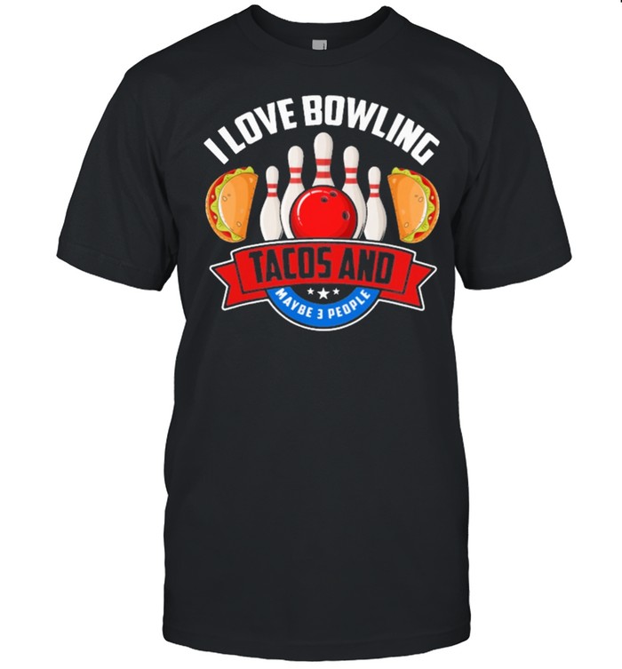 I Like Bowling Tacos and maybe like 3 people vintage shirt Classic Men's T-shirt