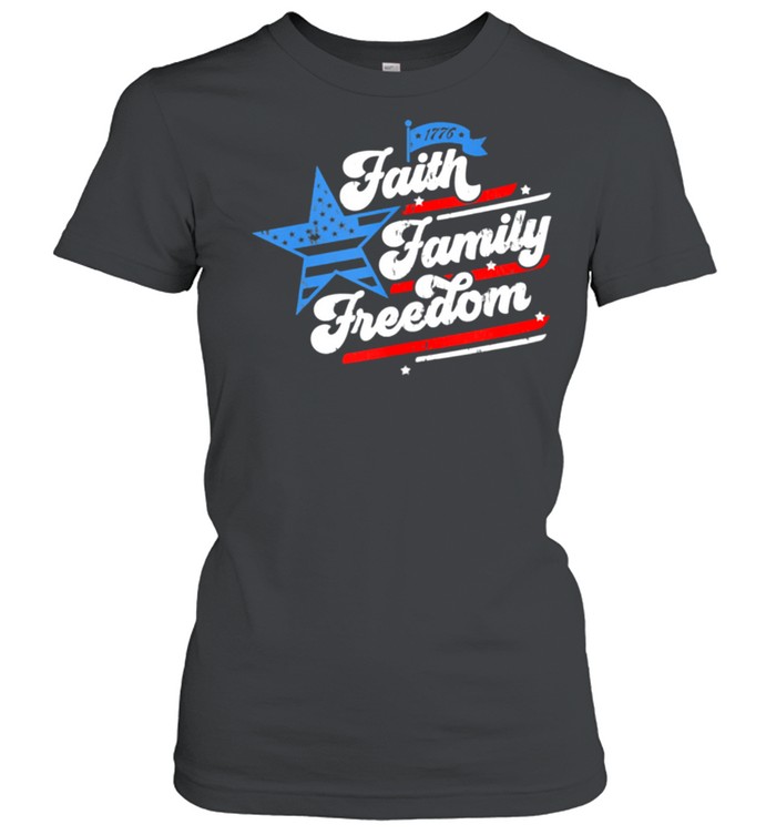 Patriotic Mom Faith Family Freedom Quote Fourth Of July 4th shirt Classic Women's T-shirt