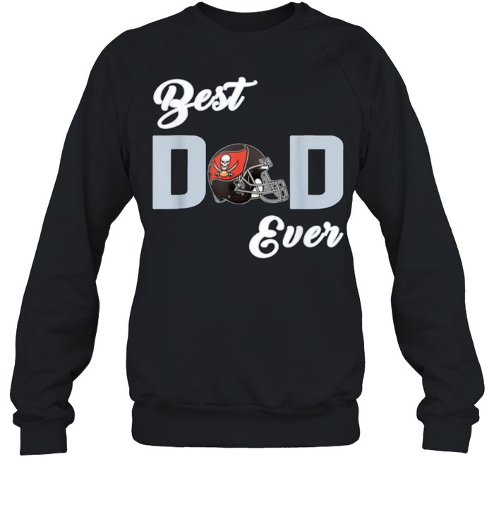 Best Dad Ever Tampa Bay Fan Buccaneers Fathers Day T- Unisex Sweatshirt