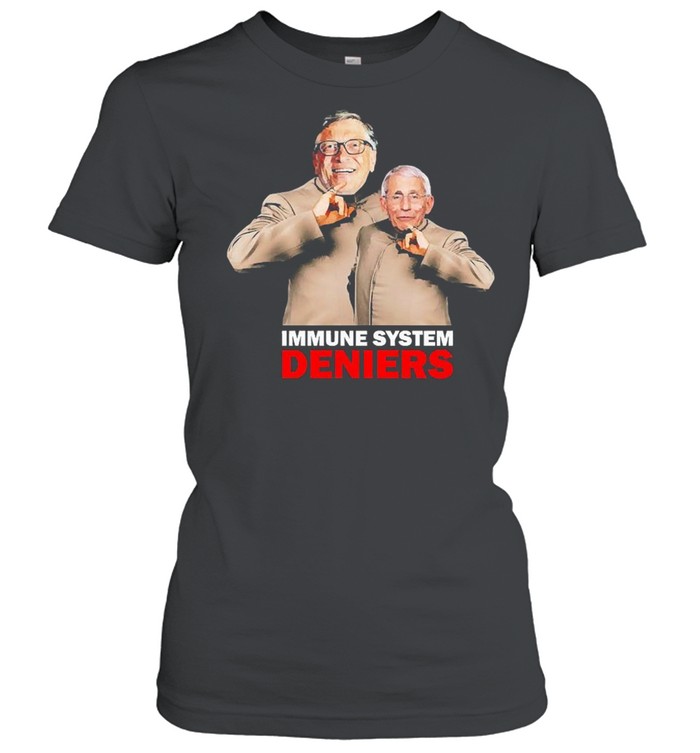 Bill Gates And Fauci Immune System Deniers Classic Women's T-shirt