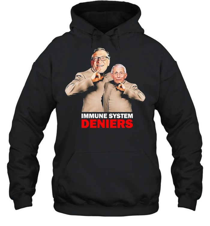 Bill Gates And Fauci Immune System Deniers Unisex Hoodie