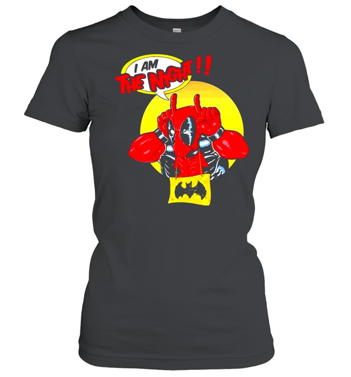 Deadpool I Am The Night T-shirt Classic Women's T-shirt