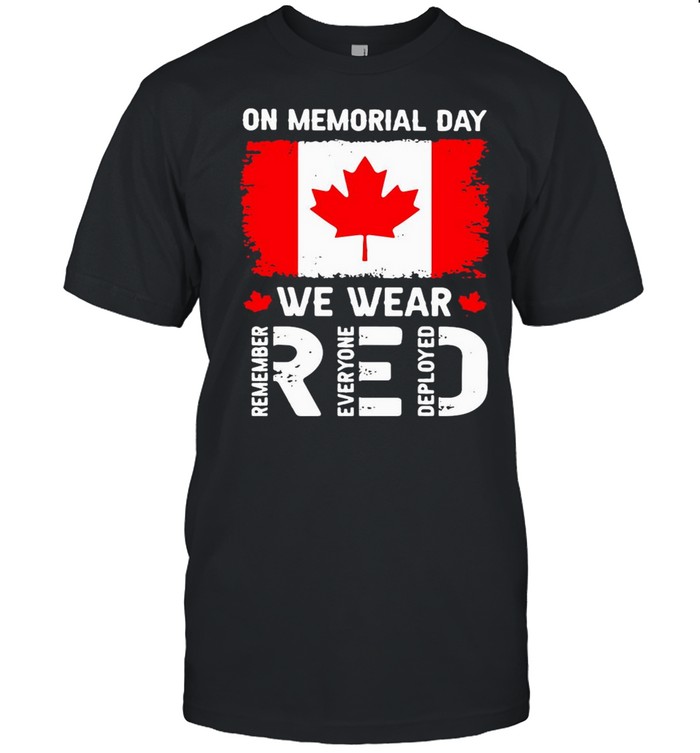 On Memorial Day We Wear Red Remember Everyone Deployed Classic Men's T-shirt