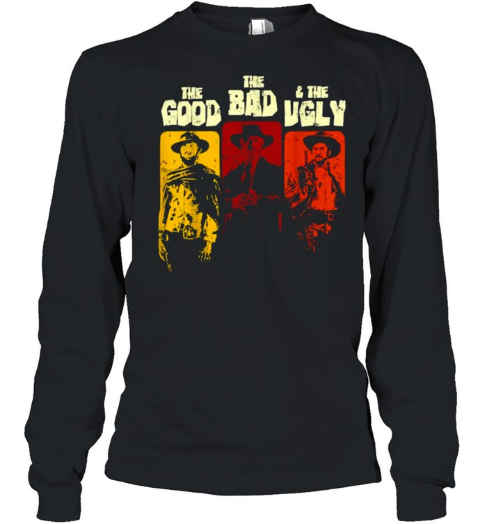 The Good The Bad The Uglys T- Long Sleeved T-shirt