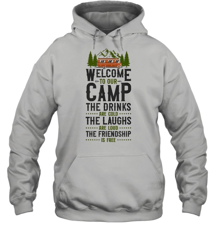 Welcome To Our Camp Friendship Motorhome Campervan Unisex Hoodie