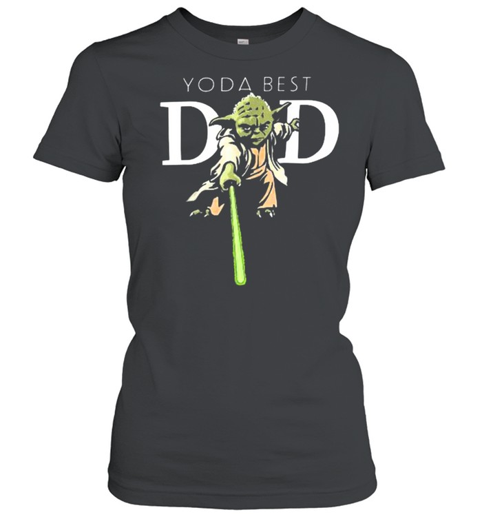 Yoda best dad shirt Classic Women's T-shirt