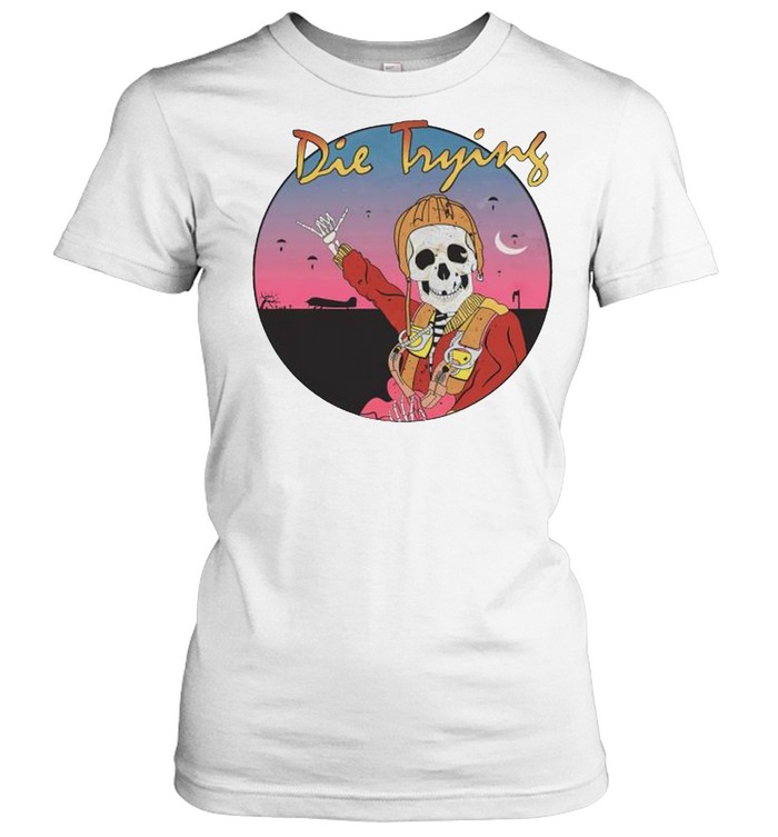 Skeleton die trying shirt Classic Women's T-shirt