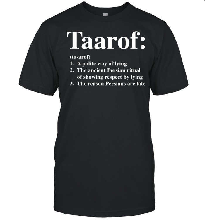 Taarof a polite way of lying shirt Classic Men's T-shirt