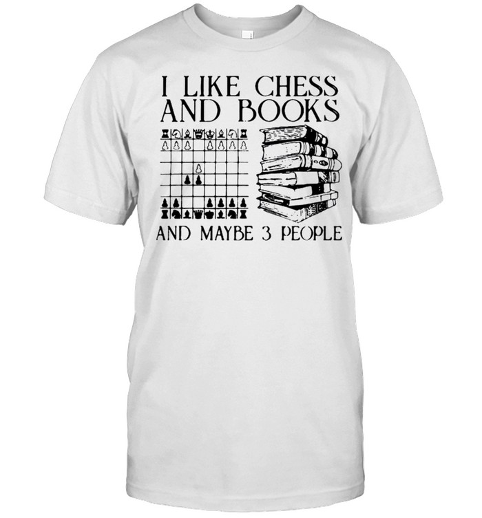 I like chess and books and maybe 3 people shirt Classic Men's T-shirt