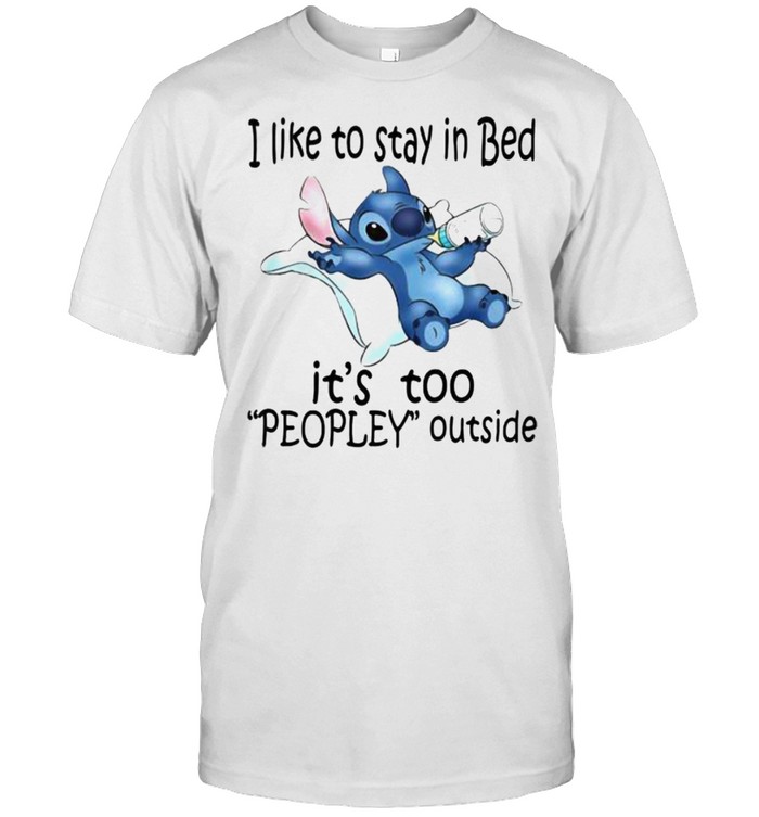 I Like To Stay In Bed It’s Too Peopley Outside Stitch Classic Men's T-shirt