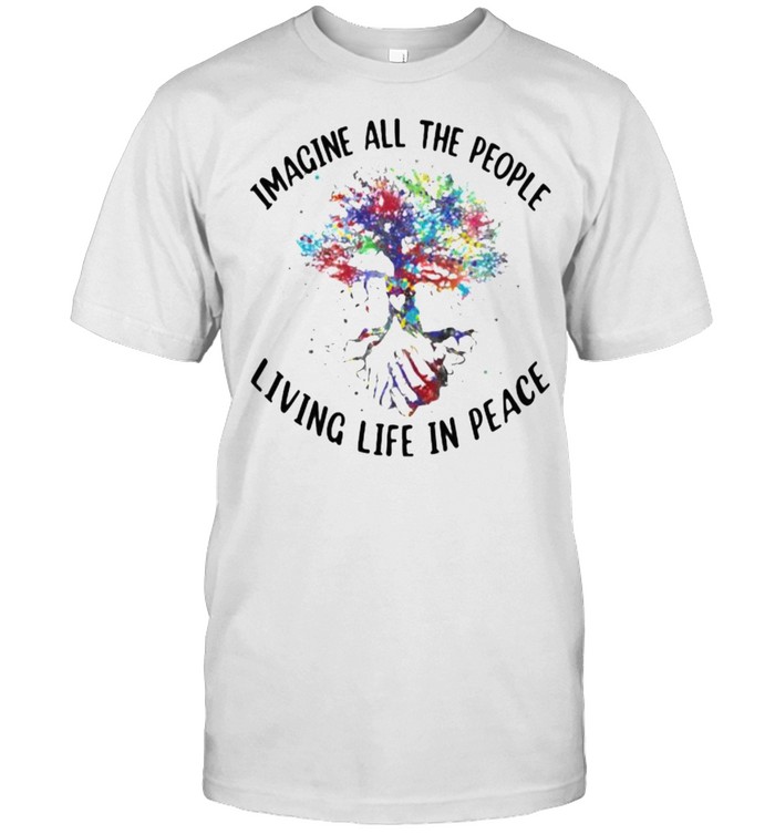 Imagine all the people living life in peace watercolor shirt