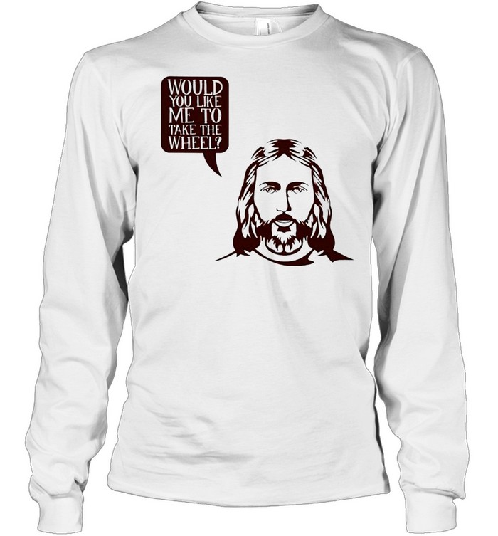 jesus take the wheel shirt