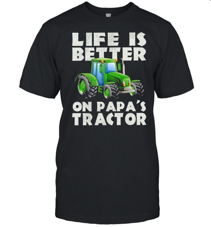 Life Is Better On Papas Tractor shirt Classic Men's T-shirt